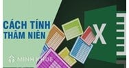 Hỏi về cách tính thâm niên được xác định từ năm ký hợp đồng hay từ khi vào biên chế ?