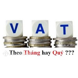 Doanh nghiệp kê khai thuế Giá trị gia tăng theo quý hay theo tháng ?