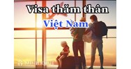 Thủ tục xin Visa thăm thân cho người nước ngoài nhập cảnh vào Việt Nam