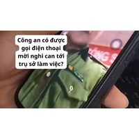 Công an có được gọi điện thoại mời nghi can tới trụ sở làm việc?