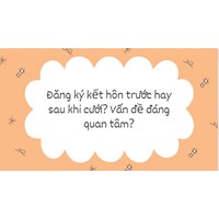 Đăng ký kết hôn trước hay sau khi cưới để không phạm luật?