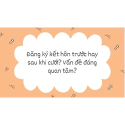 Đăng ký kết hôn trước hay sau khi cưới để không phạm luật?