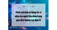 Chính sách bảo vệ thông tin cá nhân của người tiêu dùng trong giao dịch thương mại điện tử