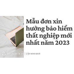 Mẫu đơn xin hưởng bảo hiểm thất nghiệp mới nhất