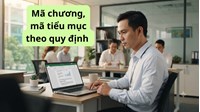Mã chương, mã tiểu mục theo quy định mới nhất năm 2026