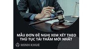 Mẫu đơn đề nghị xem xét theo thủ tục tái thẩm mới nhất