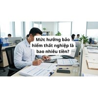 Mức hưởng bảo hiểm thất nghiệp là bao nhiêu tiền?