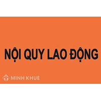 Hướng dẫn trình tự xây dựng và thủ tục đăng ký nội quy lao động cho doanh nghiệp