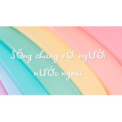 Sống chung với người nước ngoài