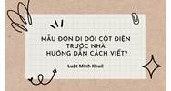 Mẫu đơn di dời cột điện trước nhà: Hướng dẫn cách viết?