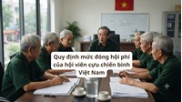 Quy định mức đóng hội phí của hội viên cựu chiến binh Việt Nam