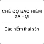 Nghỉ làm trước khi sinh có được hưởng chế độ thai sản ?