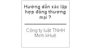 Hướng dẫn xác lập hợp đồng thương mại của doanh nghiệp ?