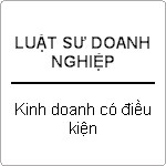 Quy định của pháp luật kinh doanh có điều kiện ?