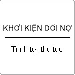 Hướng dẫn thủ tục khởi kiện đối với khoản nợ khó đòi theo quy định pháp luật ?