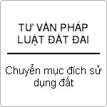 Tư vấn chuyển đổi mục đích sử dụng đất đấu thầu ?