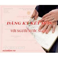 Thủ tục kết hôn và ly hôn có yếu tố nước ngoài như thế nào?