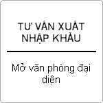 Tư vấn thủ tục xuất khẩu và điều kiện mở văn phòng đại diện ?