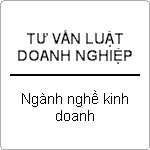 Tư vấn về nghành nghề kinh doanh có điều kiện ?