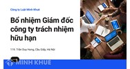 Bổ nhiệm giám đốc trong công ty TNHH thực hiện như thế nào ?