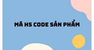 Mã HS code sản phẩm