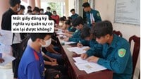 Mất giấy đăng ký nghĩa vụ quân sự có xin lại được không?