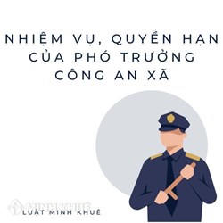 Nhiệm vụ, quyền hạn của Phó trưởng công an xã như thế nào?