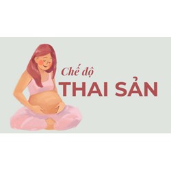 Thời gian hưởng chế độ thai sản khi thực hiện các biện pháp tránh thai theo quy định mới