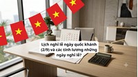 Lịch nghỉ lễ ngày quốc khánh (2/9) và các tính lương những ngày nghỉ lễ?