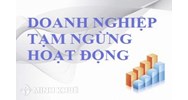 Doanh nghiệp được đăng ký tạm ngừng hoạt động kinh doanh tối đa trong thời gian bao lâu ? 