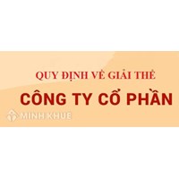 Giải thể công ty cổ phần: Hồ sơ, trình tự, thủ tục cần những gì?