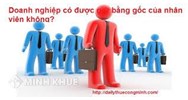 Doanh nghiệp có được phép giữ bằng tốt nghiệp gốc của nhân viên