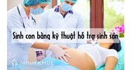 Các nguyên tắc trong sinh con bằng ký thuật hỗ trợ sinh sản?