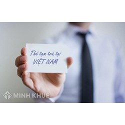 Thủ tục gia hạn thẻ tạm trú cho người nước ngoài tại Việt Nam