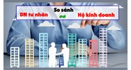 So sánh doanh nghiệp tư nhân và hộ kinh doanh? Ưu và nhược điểm của từng loại hình