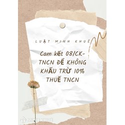 Mẫu bản cam kết không khấu trừ thuế thu nhập cá nhân (08/CK-TNCN)