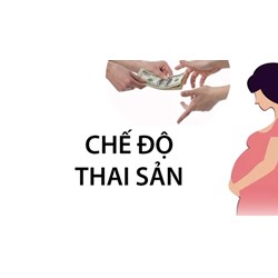 Mức hưởng chế độ thai sản mới nhất