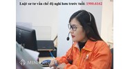 Luật sư tư vấn thủ tục nghỉ hưu, chế độ hưu trí miễn phí 24/7