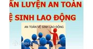 Kinh doanh dịch vụ huấn luyện an toàn lao động, vệ sinh lao động