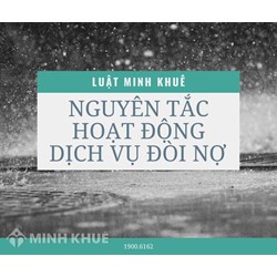 Nguyên tắc hoạt động dịch vụ đòi nợ ?