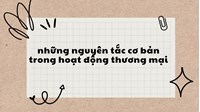 Những nguyên tắc cơ bản trong hoạt động thương mại?