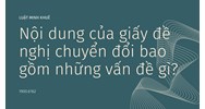 Nội dung của giấy đề nghị chuyển đổi bao gồm những vấn đề gì?