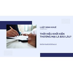 Thời hiệu khởi kiện thương mại là bao lâu?