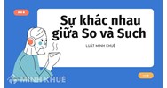 Sự khác nhau giữa So và Such