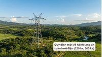 Quy định mới về hành lang an toàn lưới điện (220 kv, 500 kv)