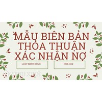 Mẫu biên bản thỏa thuận xác nhận nợ và cách lập