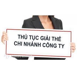 Tư vấn thủ tục đóng cửa (giải thể) chi nhánh
