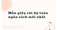 Mẫu giấy rút dự toán ngân sách (Mẫu số: C2-02/NS) mới nhất