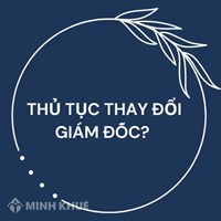 Thủ tục thay đổi giám đốc?
