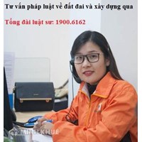 Luật sư tư vấn pháp luật trực tuyến về đất đai và xây dựng qua điện thoại
